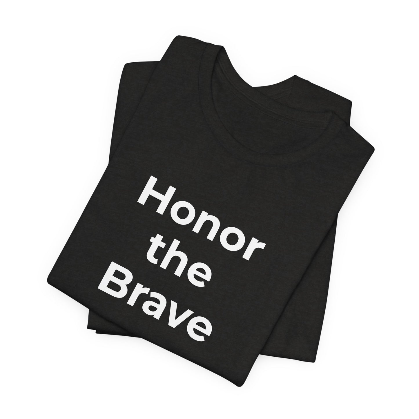 Veteran T-Shirt - Honor the Brave - Wear What You Stand For Products