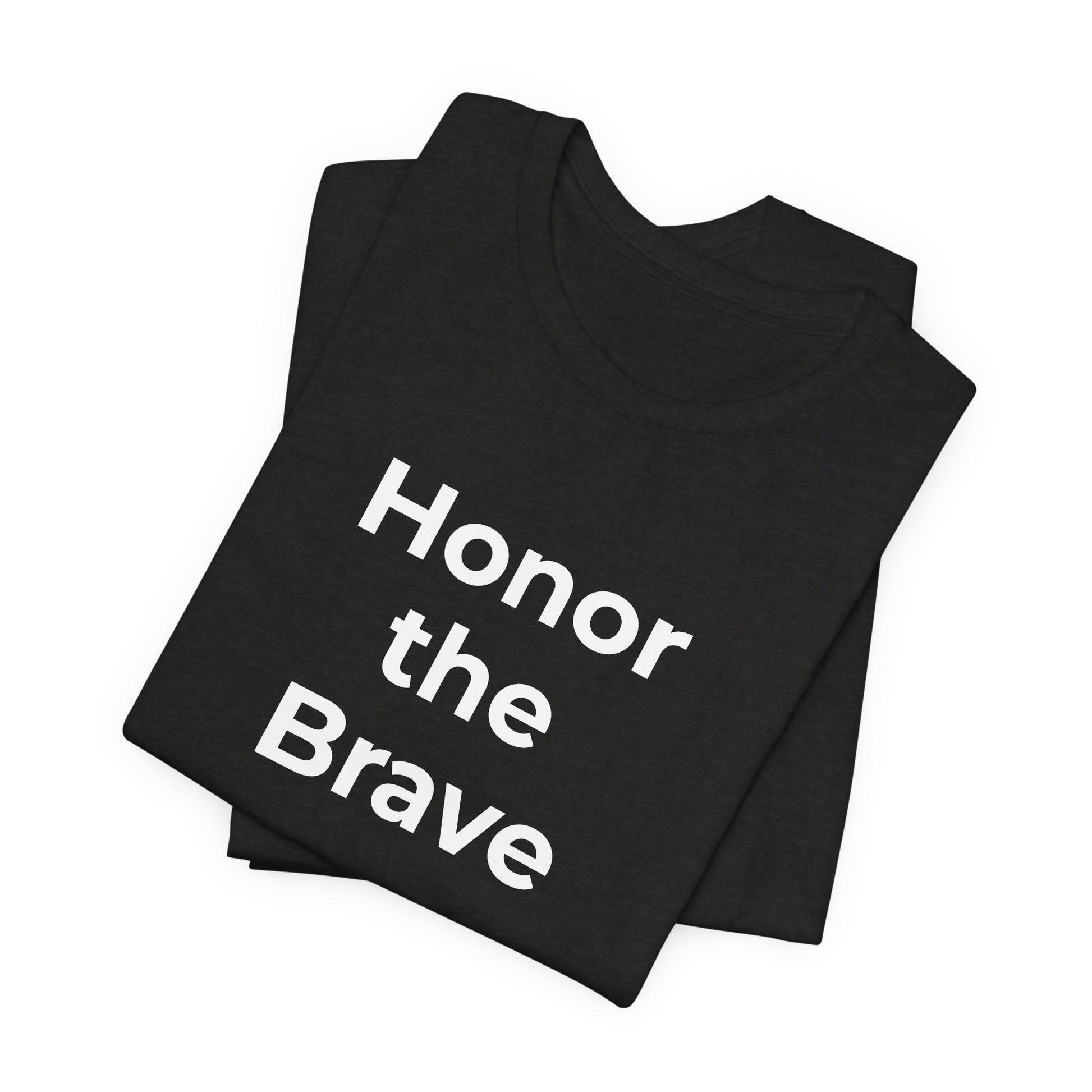 Veteran T-Shirt - Honor the Brave - Wear What You Stand For Products