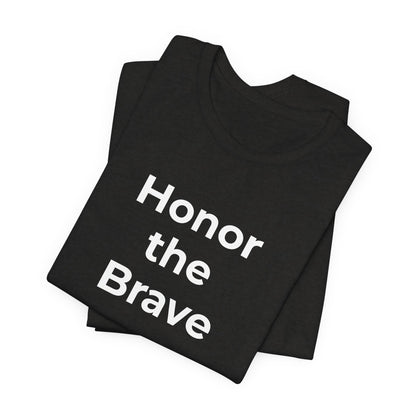 Veteran T-Shirt - Honor the Brave - Wear What You Stand For Products