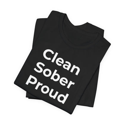 Addiction T-Shirt - Clean Sober Proud - Wear What You Stand For Products