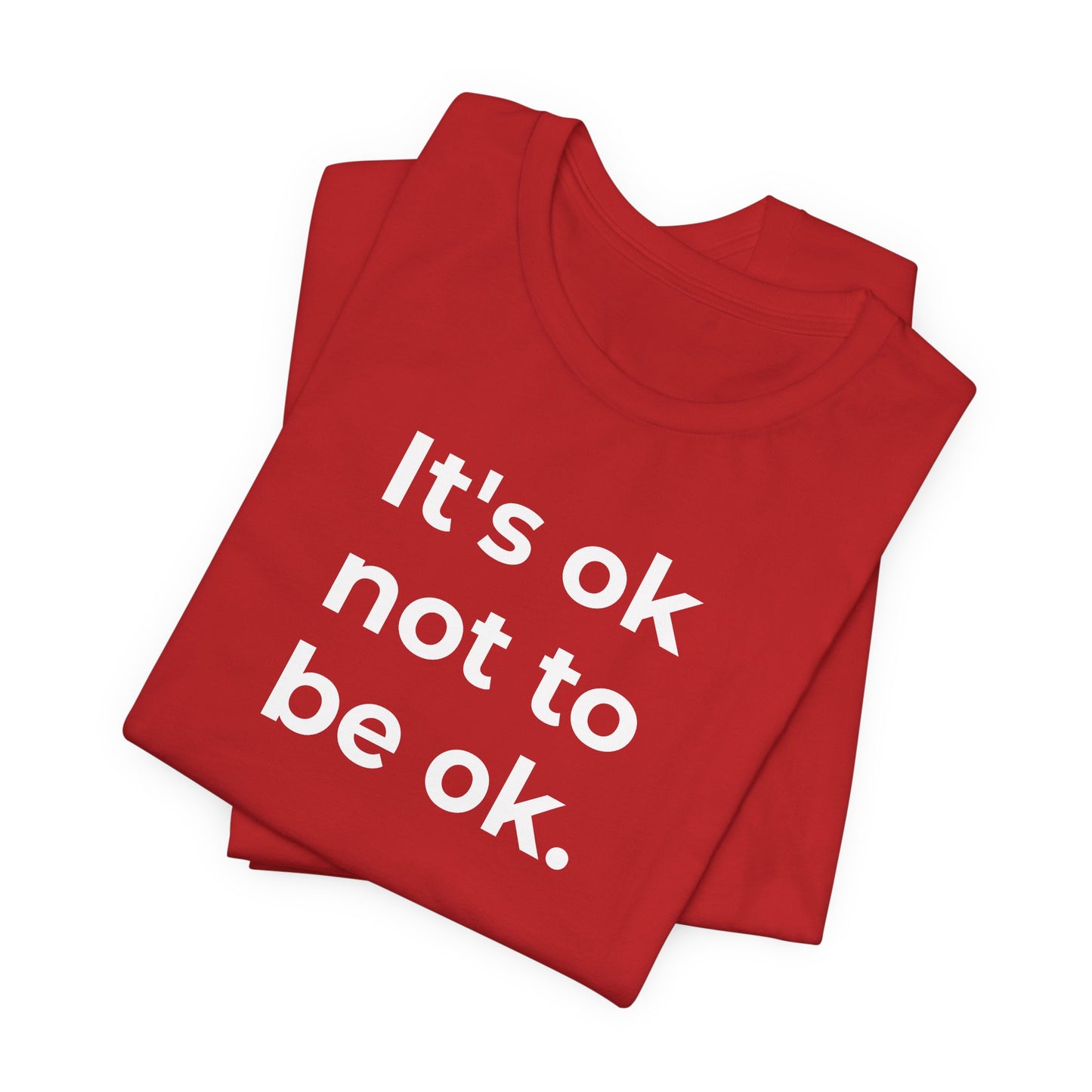 Mental Health T-Shirt - It is Ok not to be Ok - Wear What You Stand For Products