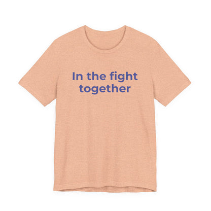 Cancer T-Shirt In the Fight Together - Wear What You Stand For Products