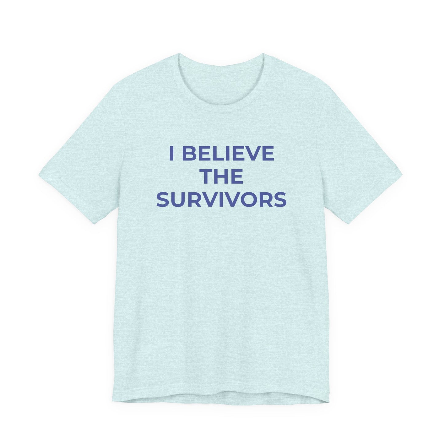Domestic Violence T-Shirt - I Believe the Survivors - Wear What You Stand For Products