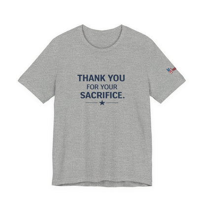 Veterans T-Shirt - Thank You for Your Sacrifice - Wear What You Stand For Products