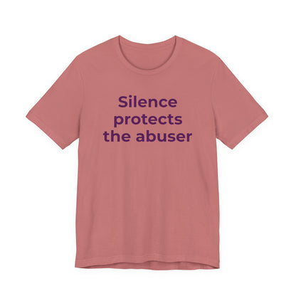 Domestic Violence Awareness T-Shirt - Silence Protects the Abuser - Wear What You Stand For Products