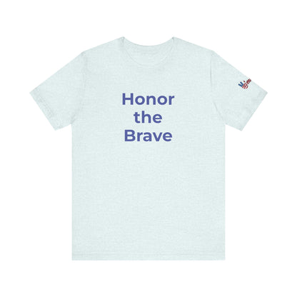 Veteran T-Shirt - Honor the Brave - Wear What You Stand For Products