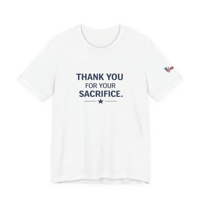 Veterans T-Shirt - Thank You for Your Sacrifice - Wear What You Stand For Products