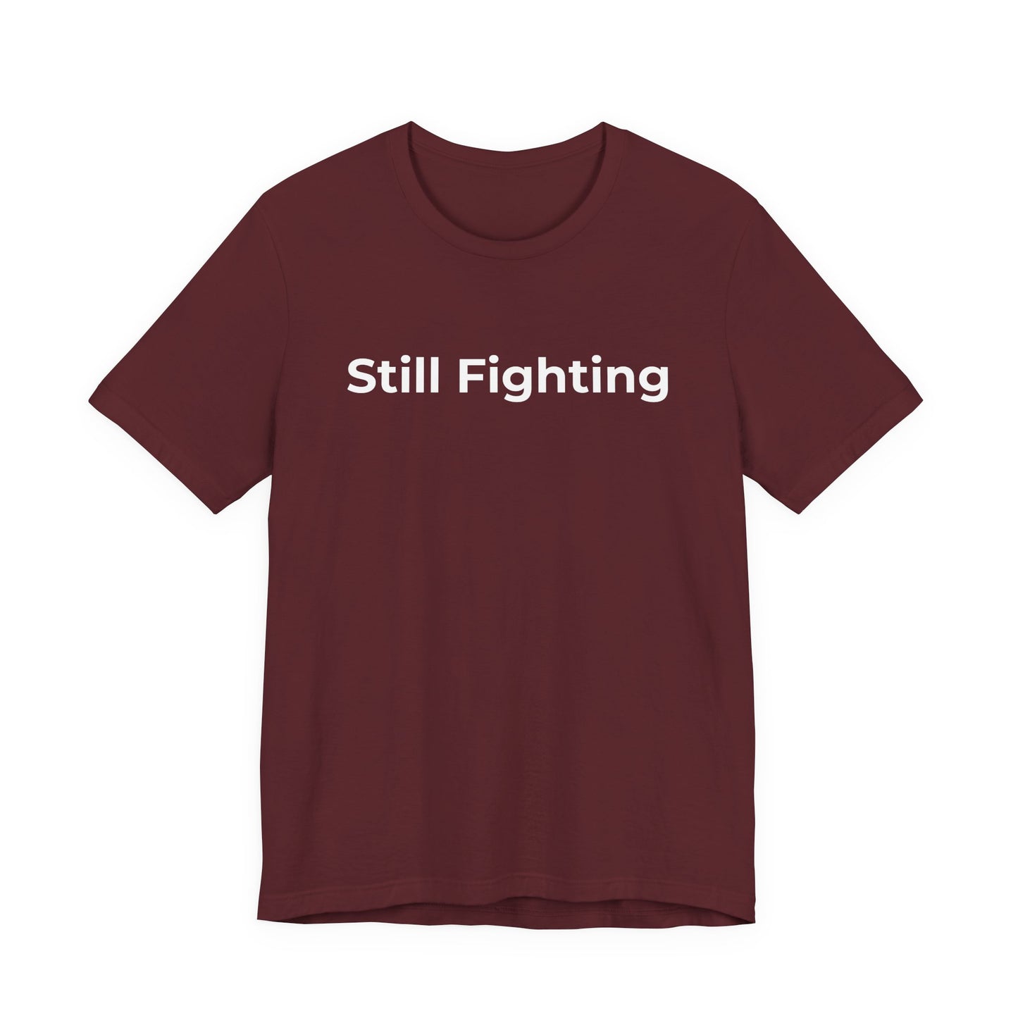 Addiction and Cancer T-Shirt Still Fighting - Wear What You Stand For Products