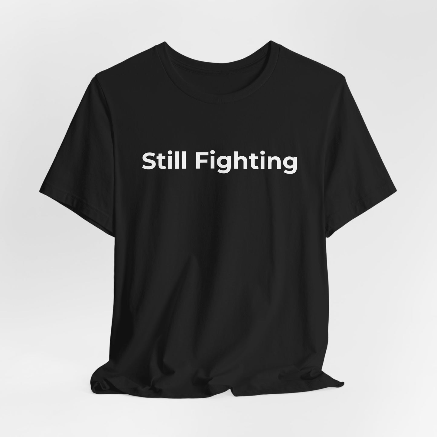 Addiction and Cancer T-Shirt Still Fighting - Wear What You Stand For Products