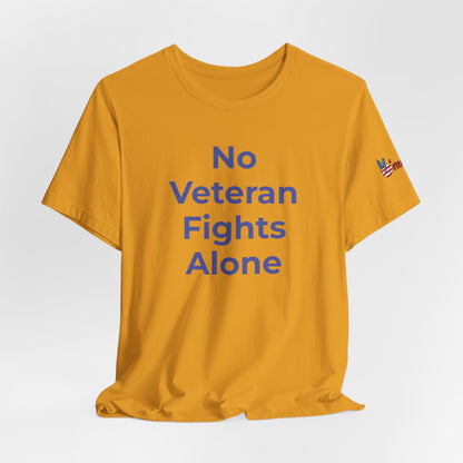 Veteran T-Shirt No Veteran Fights Alone - Wear What You Stand For Products
