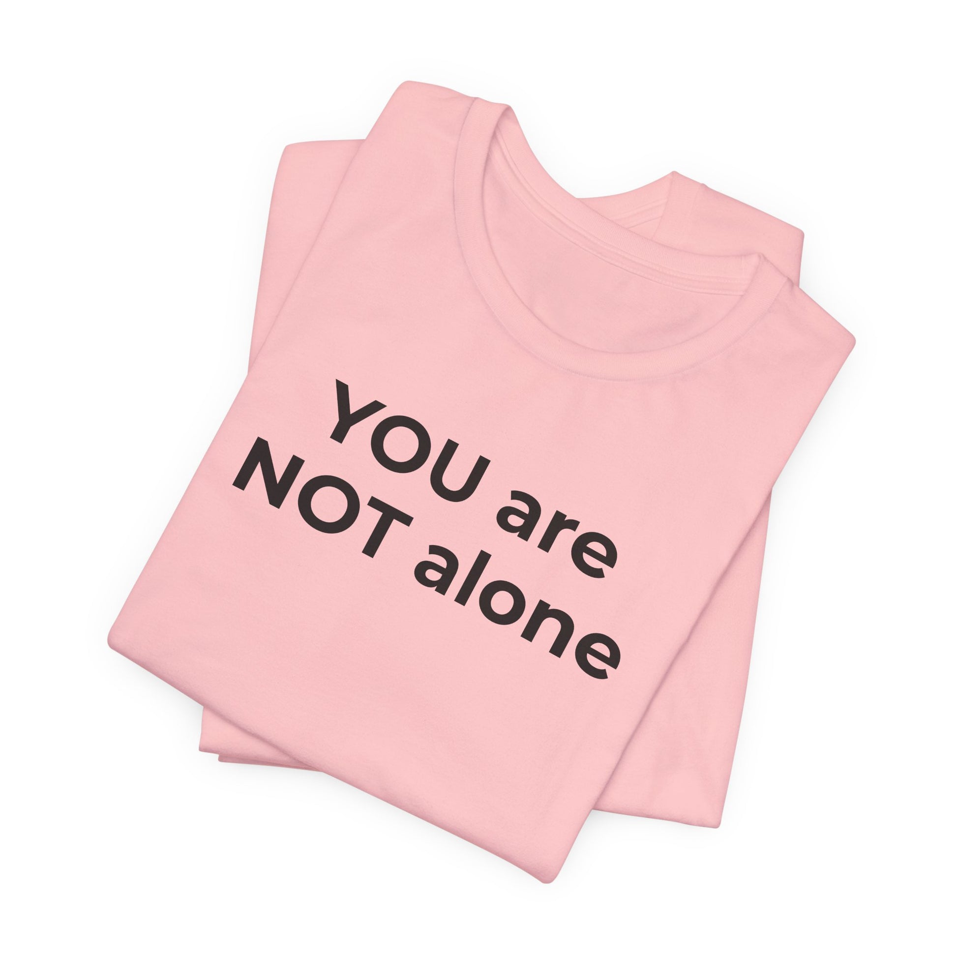 Addiction and Anti-Bullying Domestic Violence Suicide - You are NOT alone T-Shirt - Wear What You Stand For Products