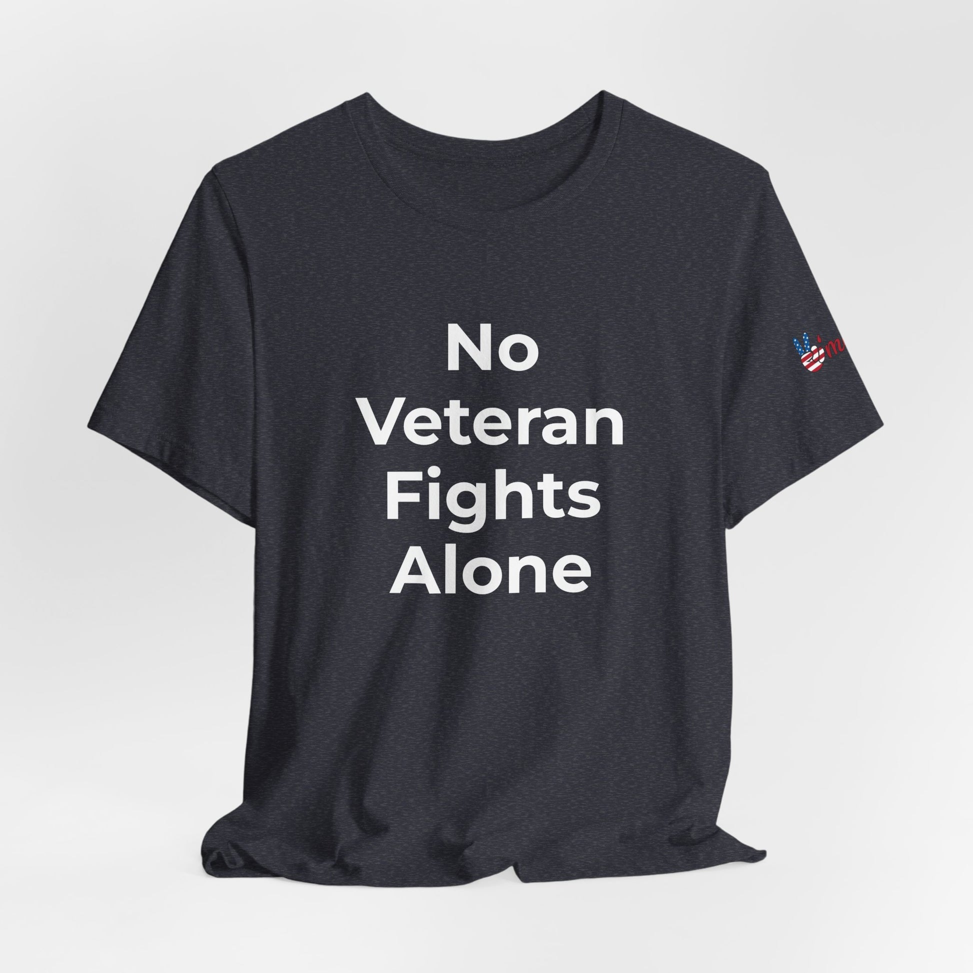Veteran T-Shirt No Veteran Fights Alone - Wear What You Stand For Products