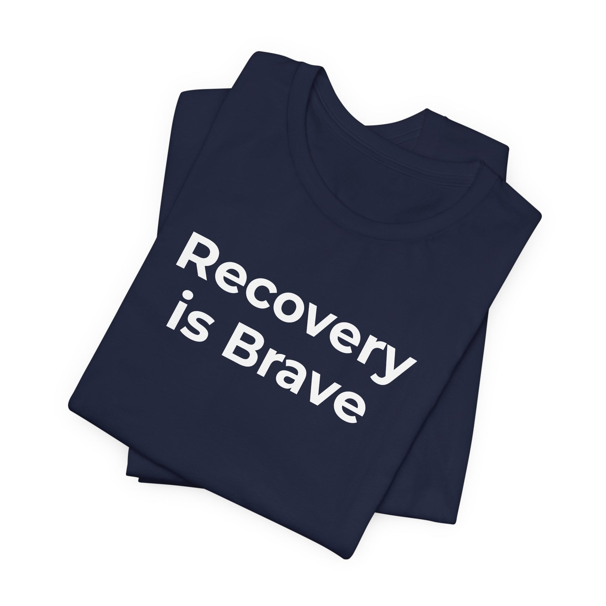 Addiction T-Shirt - Recovery is Brave - Wear What You Stand For Products