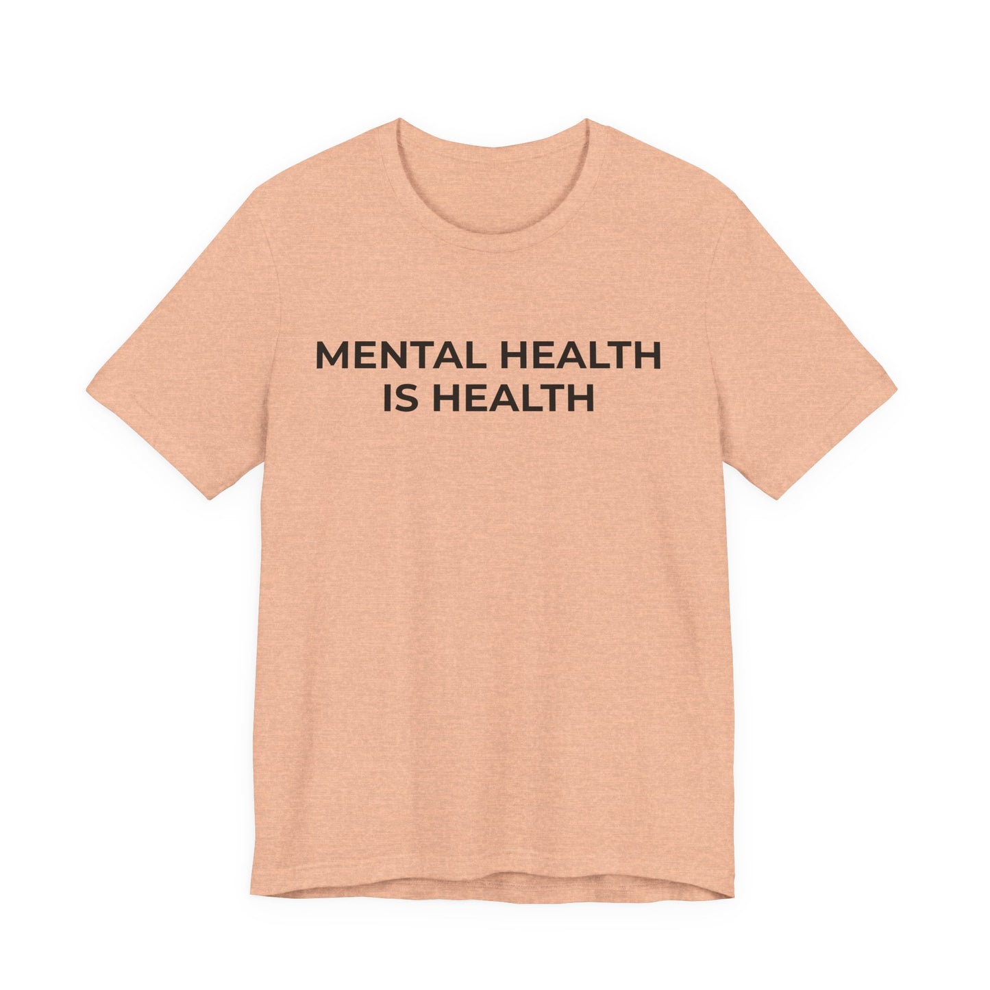 Mental Health T-Shirt - Mental Health is Health - Wear What You Stand For Products