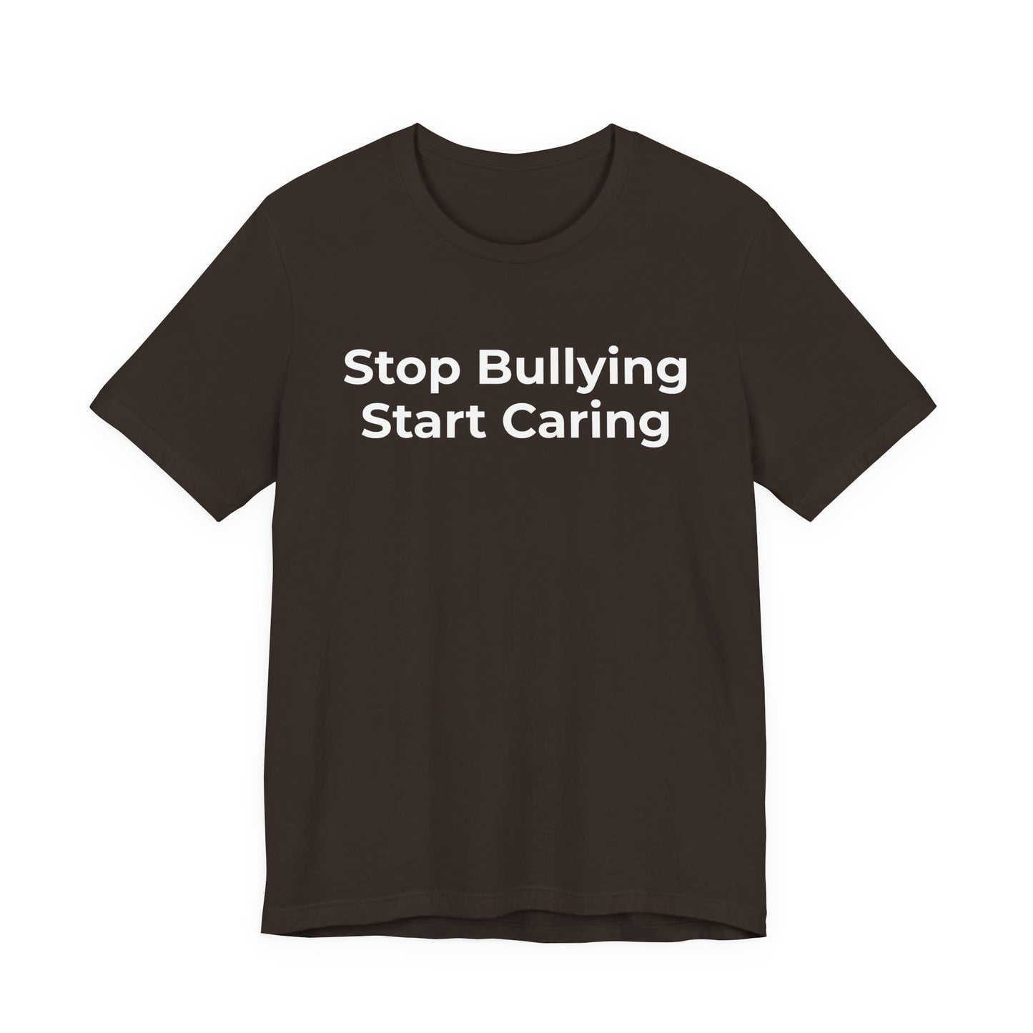 Anti Bullying T-Shirt - Stop Bulling Start Caring - Wear What You Stand For Products