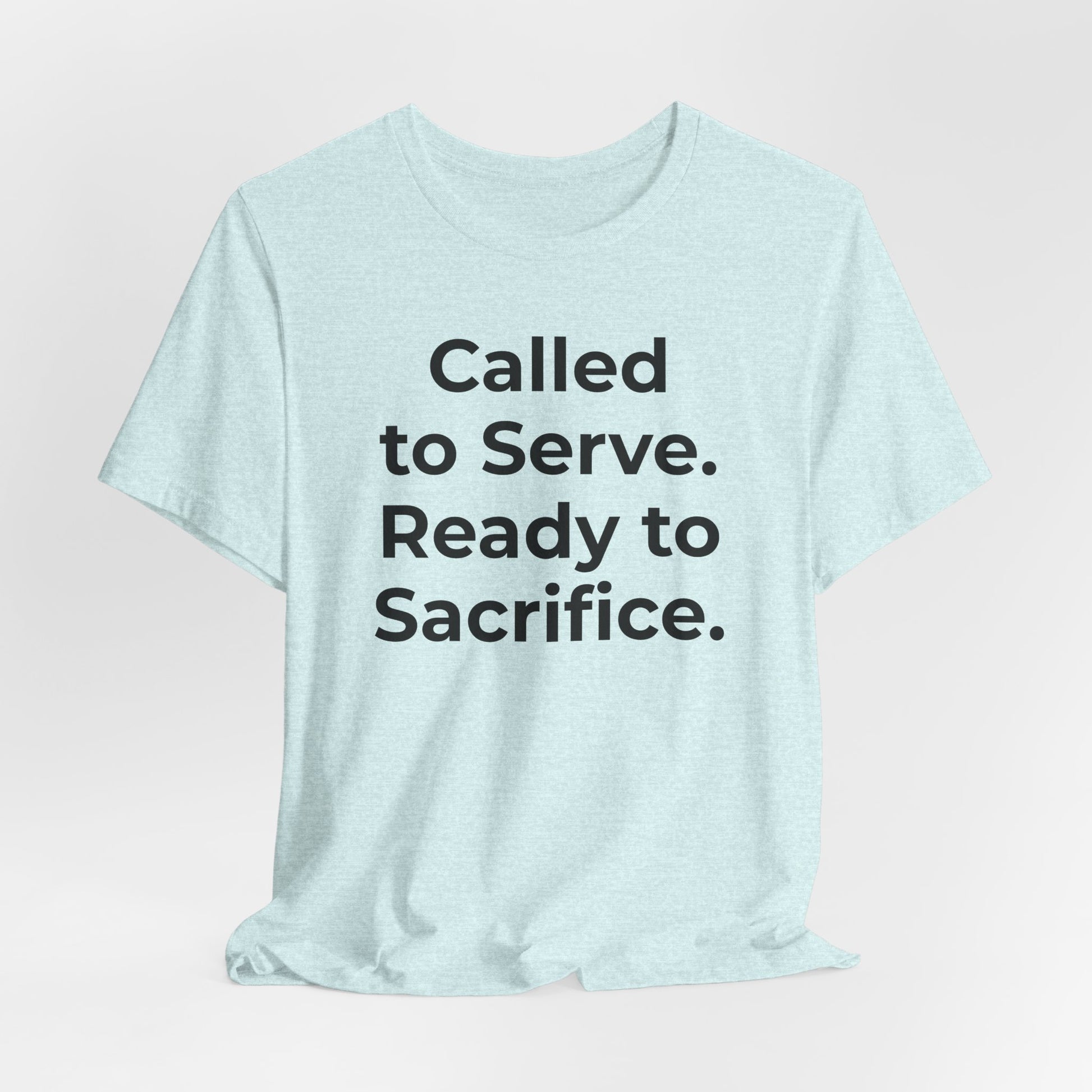First Responders T-Shirt - Called to Serve. Ready to Sacrifice - Wear What You Stand For Products