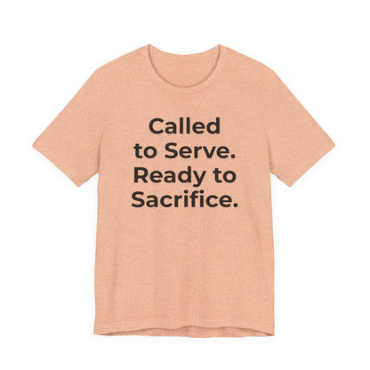 First Responders T-Shirt - Called to Serve. Ready to Sacrifice - Wear What You Stand For Products