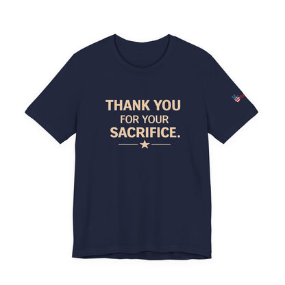Veterans T-Shirt - Thank You for Your Sacrifice - Wear What You Stand For Products