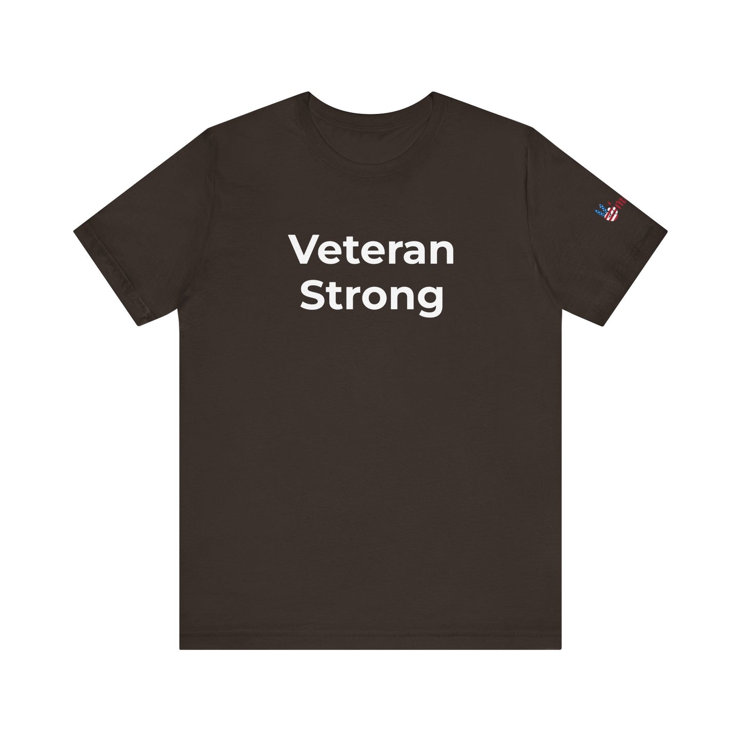Veteran T-Shirt - Veteran Strong - Wear What You Stand For Products
