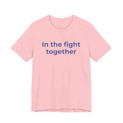 Cancer T-Shirt In the Fight Together - Wear What You Stand For Products