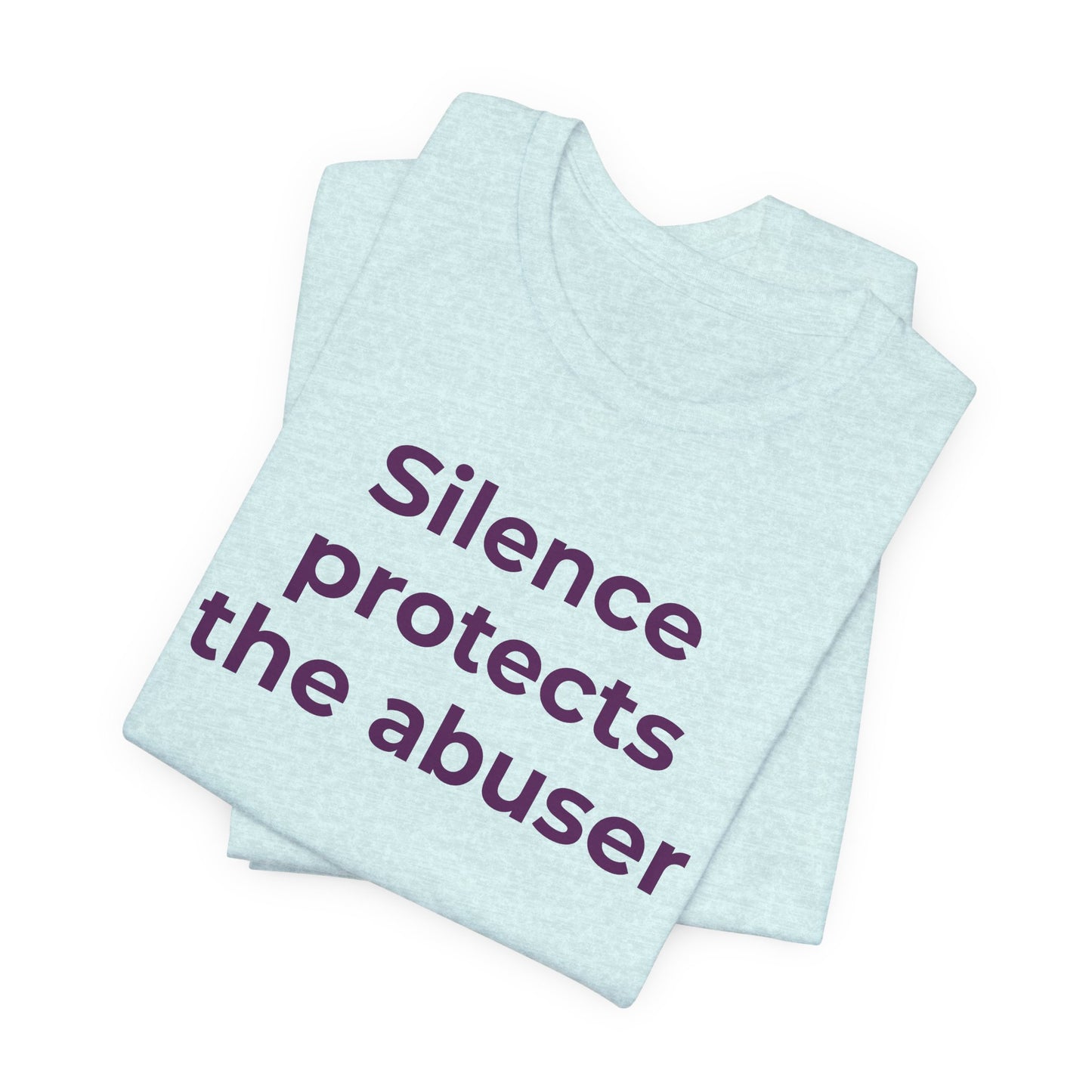 Domestic Violence Awareness T-Shirt - Silence Protects the Abuser - Wear What You Stand For Products