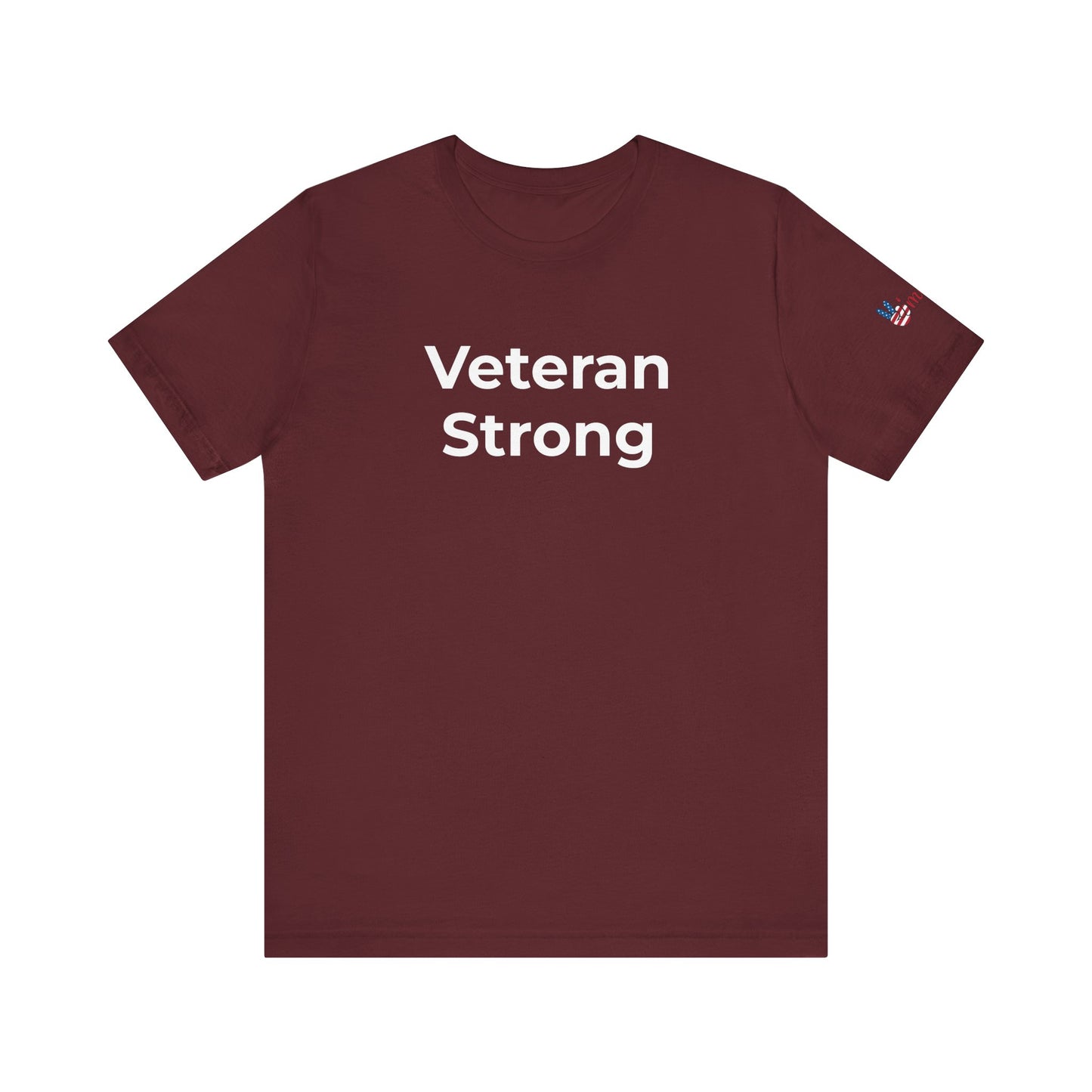 Veteran T-Shirt - Veteran Strong - Wear What You Stand For Products