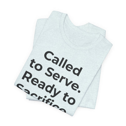 First Responders T-Shirt - Called to Serve. Ready to Sacrifice - Wear What You Stand For Products