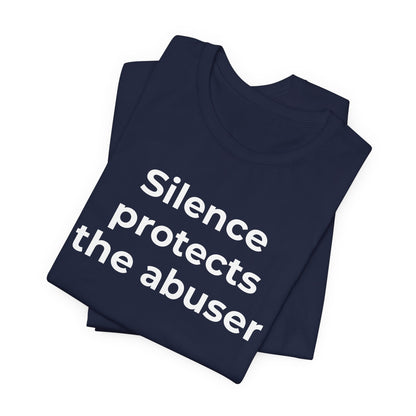 Domestic Violence Awareness T-Shirt - Silence Protects the Abuser - Wear What You Stand For Products