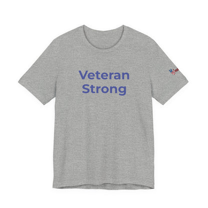 Veteran T-Shirt - Veteran Strong - Wear What You Stand For Products