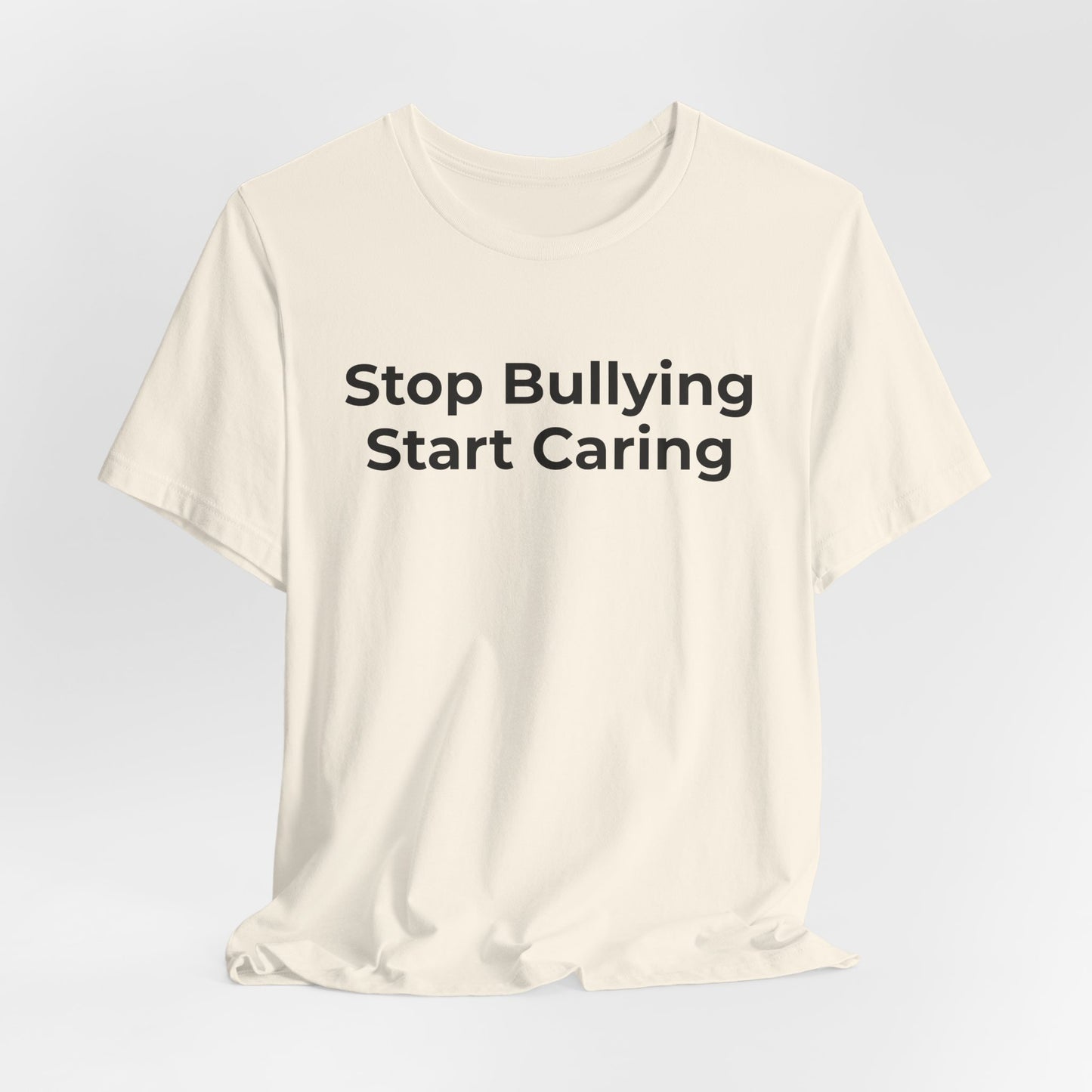 Anti Bullying T-Shirt - Stop Bulling Start Caring - Wear What You Stand For Products