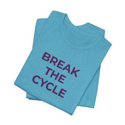 Domestic Violence T-Shirt Break the Cycle - Wear What You Stand For Products
