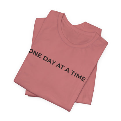 Addiction T-Shirt - One Day at a Time Second Versionn - Wear What You Stand For Products