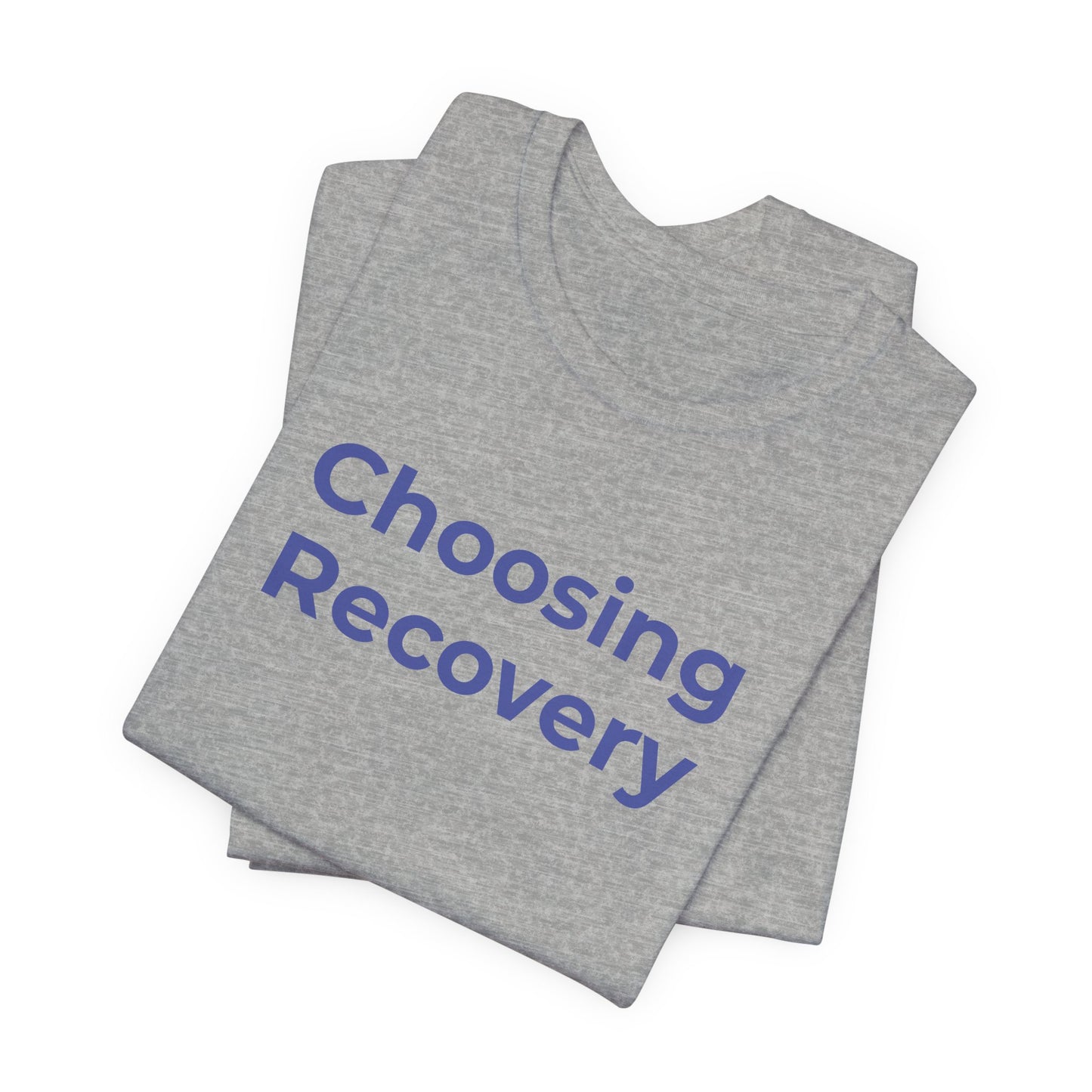 Addiction T-Shirt - Choosing Recovery - Wear What You Stand For Products