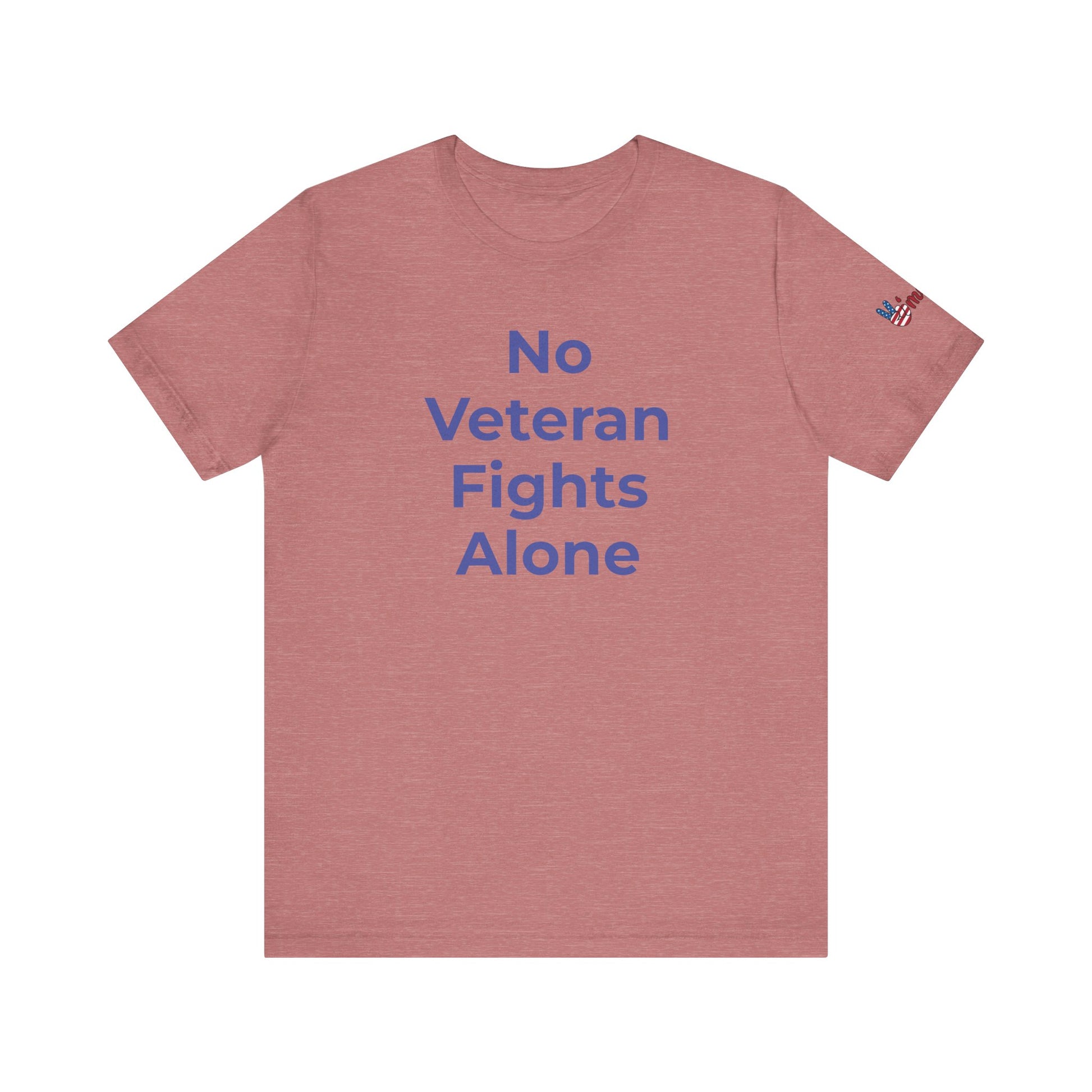 Veteran T-Shirt No Veteran Fights Alone - Wear What You Stand For Products