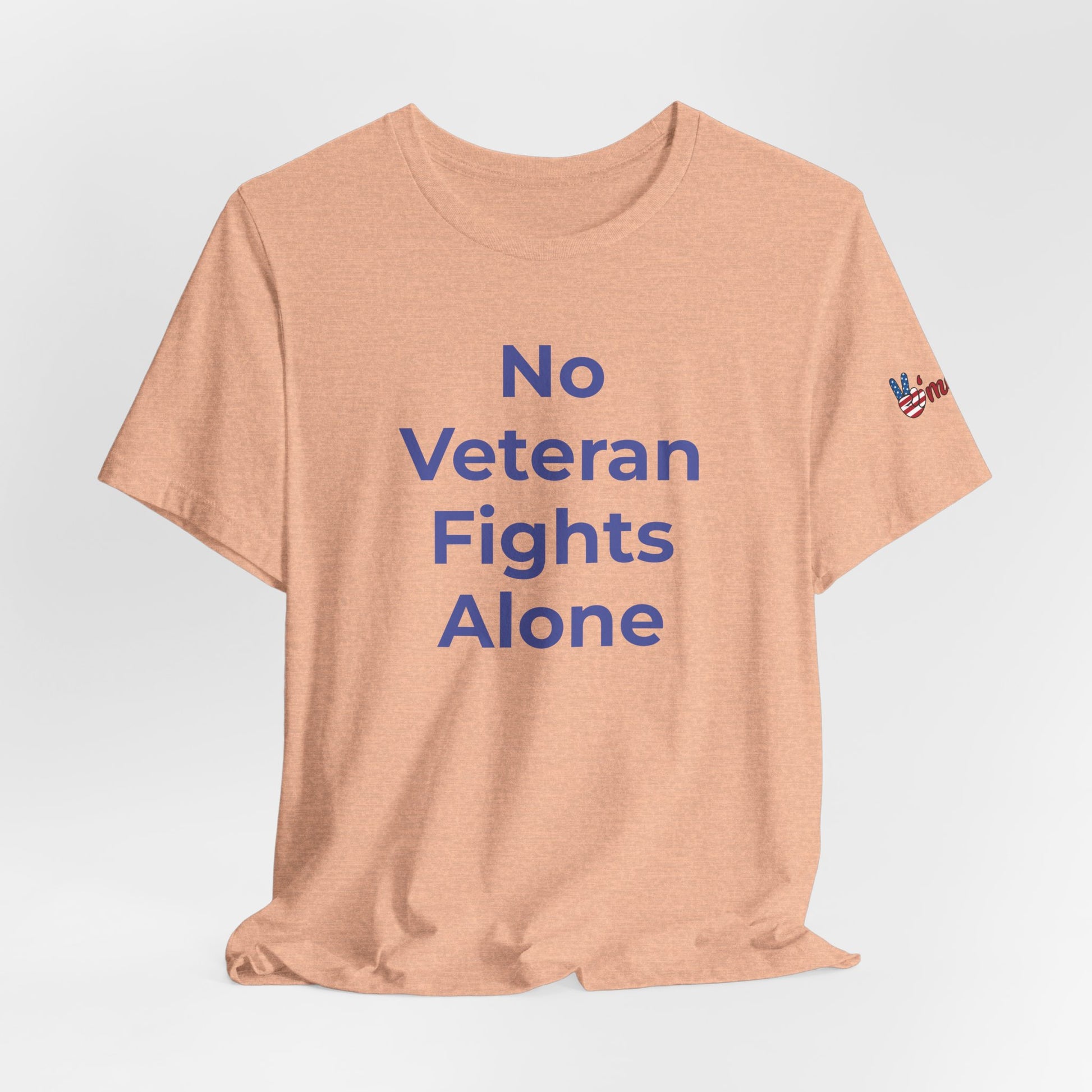 Veteran T-Shirt No Veteran Fights Alone - Wear What You Stand For Products