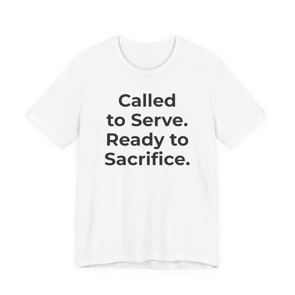 First Responders T-Shirt - Called to Serve. Ready to Sacrifice - Wear What You Stand For Products