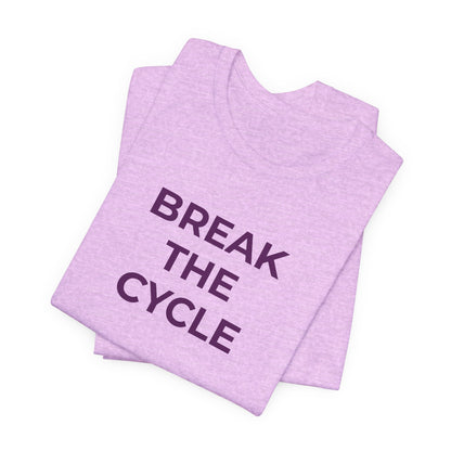 Domestic Violence T-Shirt Break the Cycle - Wear What You Stand For Products
