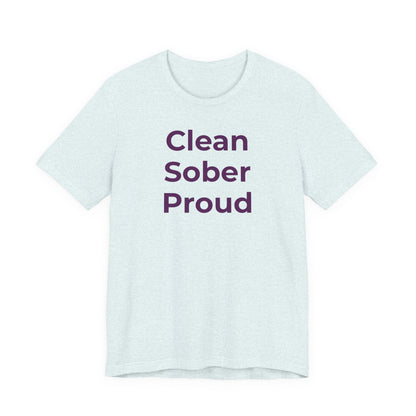 Addiction T-Shirt - Clean Sober Proud - Wear What You Stand For Products