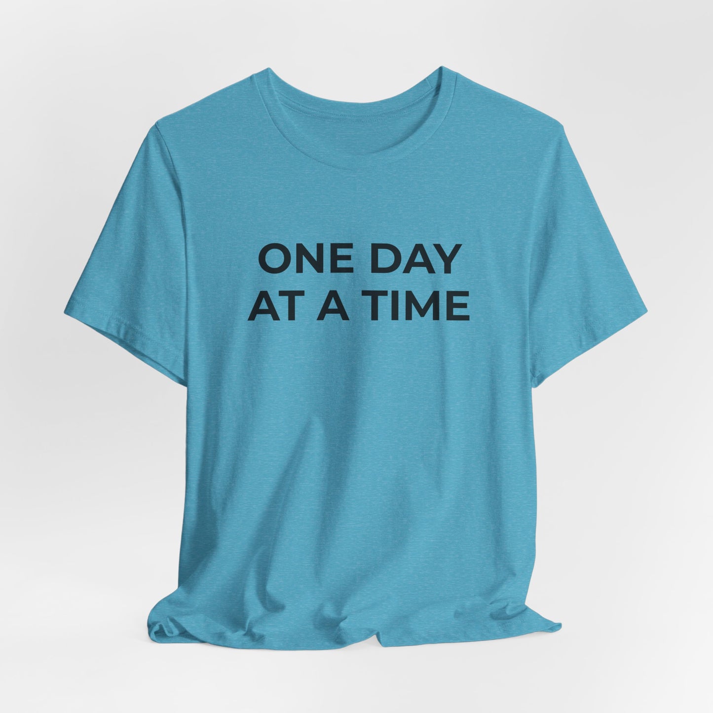 Addiction T-Shirt - One Day at a Time (Second Edition) - Wear What You Stand For Products