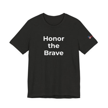 Veteran T-Shirt - Honor the Brave - Wear What You Stand For Products