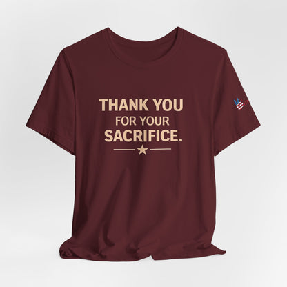 Veterans T-Shirt - Thank You for Your Sacrifice - Wear What You Stand For Products