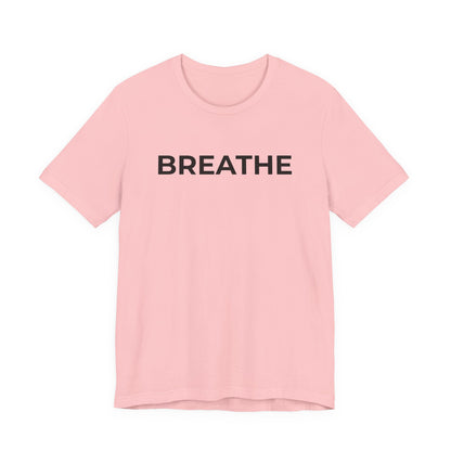 Mental Health T-Shirt - Breathe - Wear What You Stand For Products