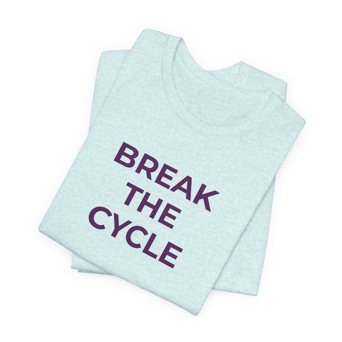 Domestic Violence T-Shirt Break the Cycle - Wear What You Stand For Products