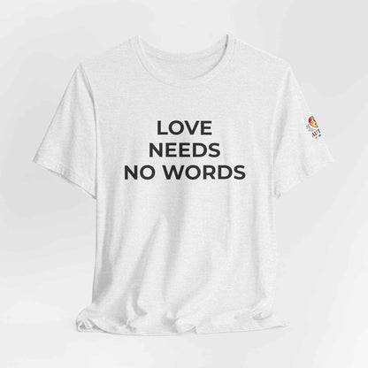 Love Needs No Words Autism Shirt | Autism Support Tee