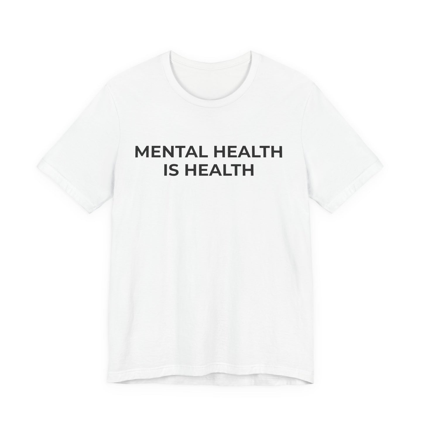 Mental Health T-Shirt - Mental Health is Health - Wear What You Stand For Products