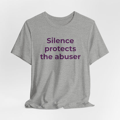Domestic Violence Awareness T-Shirt - Silence Protects the Abuser - Wear What You Stand For Products