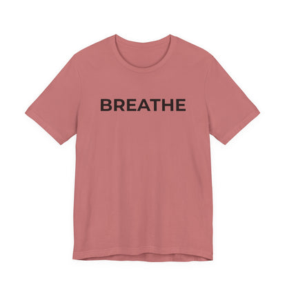 Mental Health T-Shirt - Breathe - Wear What You Stand For Products