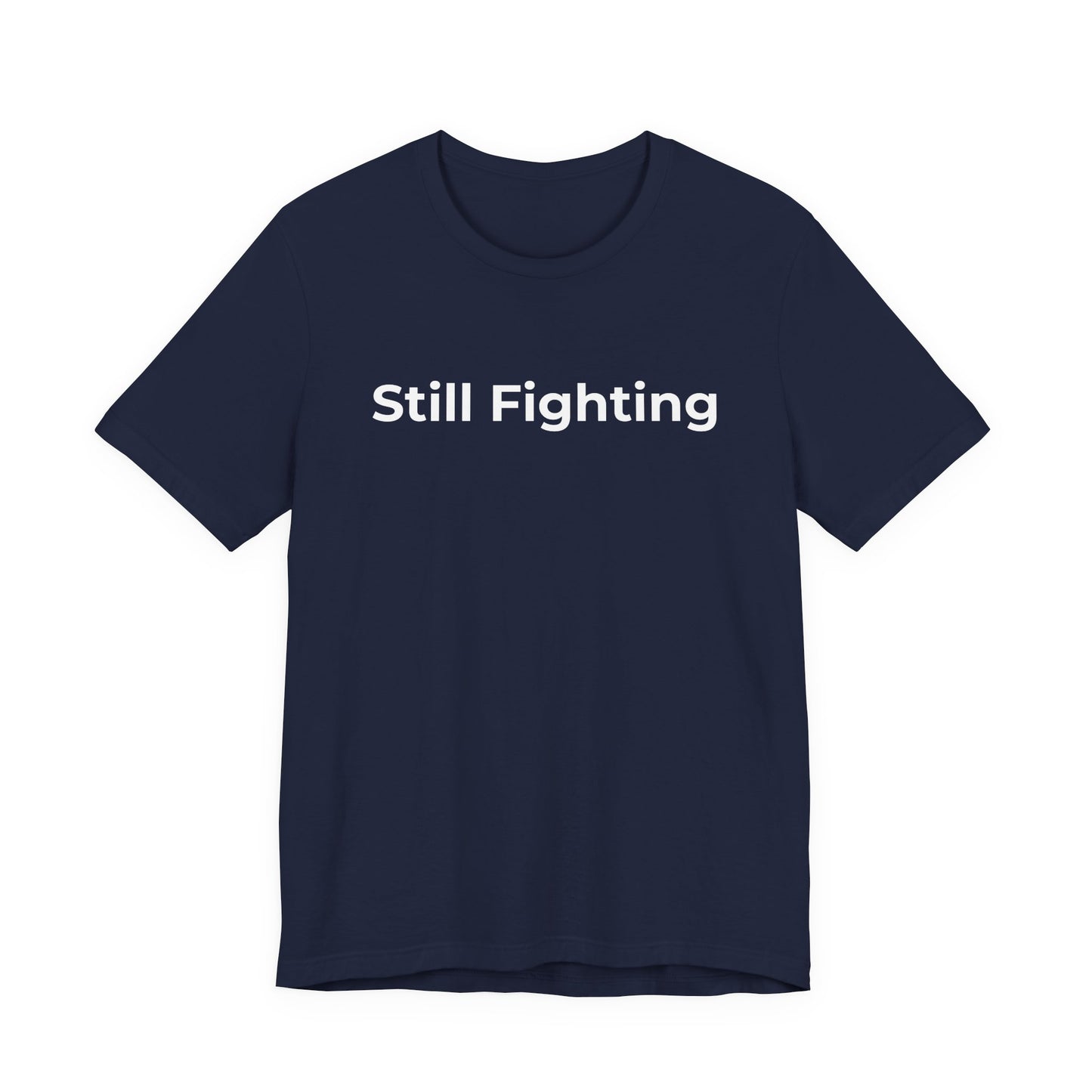 Addiction and Cancer T-Shirt Still Fighting - Wear What You Stand For Products