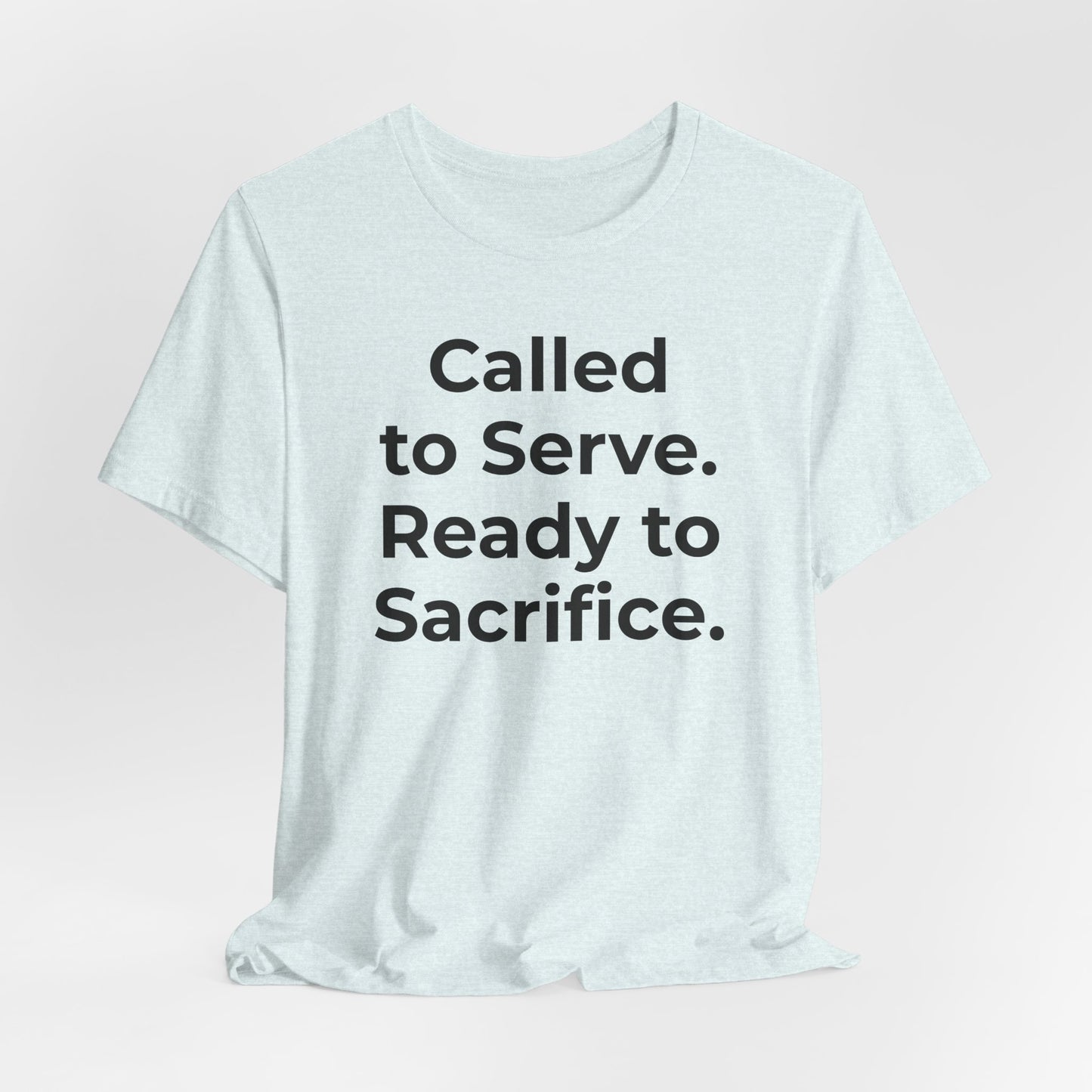 First Responders T-Shirt - Called to Serve. Ready to Sacrifice - Wear What You Stand For Products