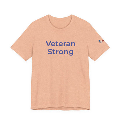Veteran T-Shirt - Veteran Strong - Wear What You Stand For Products